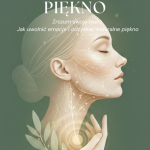 Uwolnić Piękno -Zrozum Swoją twarz ebook